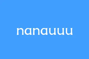 nanauuu